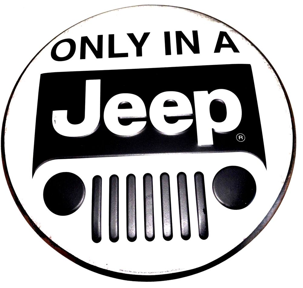 Only In A Jeep Vintage Look Embossed Domed 12" Metal Sign CJ Wrangler NEW 4x4